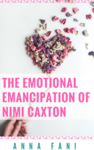 The emotional emancipation of nimi caxton